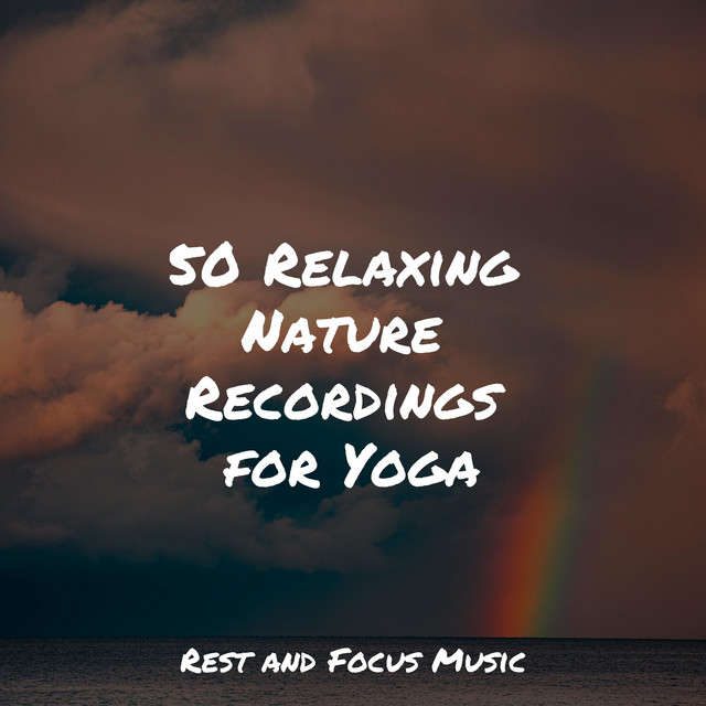 50 Relaxing Nature Recordings for Yoga - Album by Soothing White Noise ...