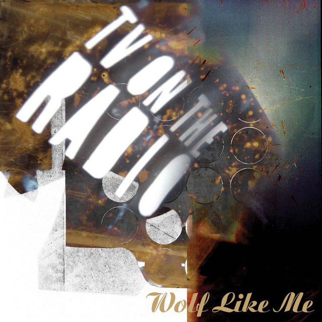 Wolf Like Me - song and lyrics by TV On The Radio | Spotify