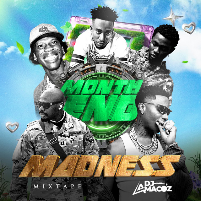 Month End Madness (Mixtape) - Single by Dj Amacoz | Spotify