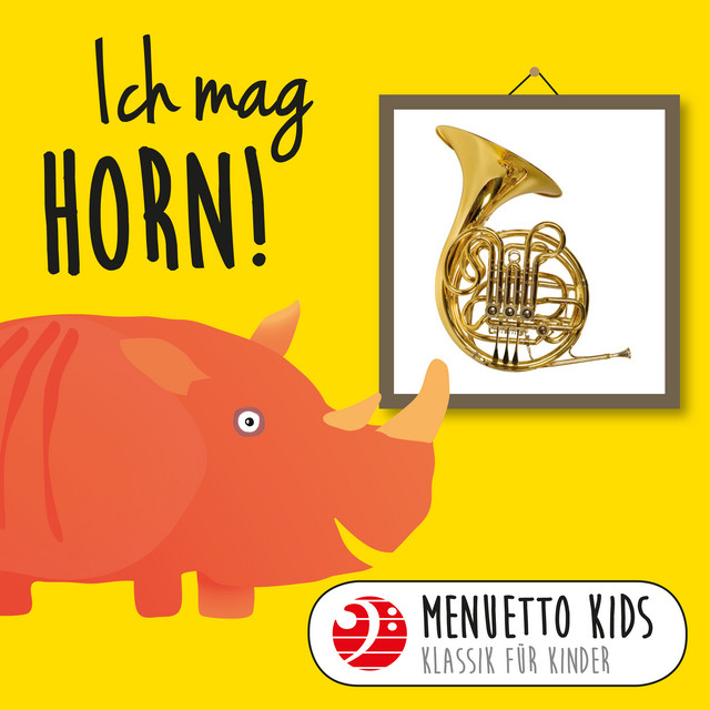 Ich mag Horn! (Menuetto Kids - Klassik für Kinder) cover art