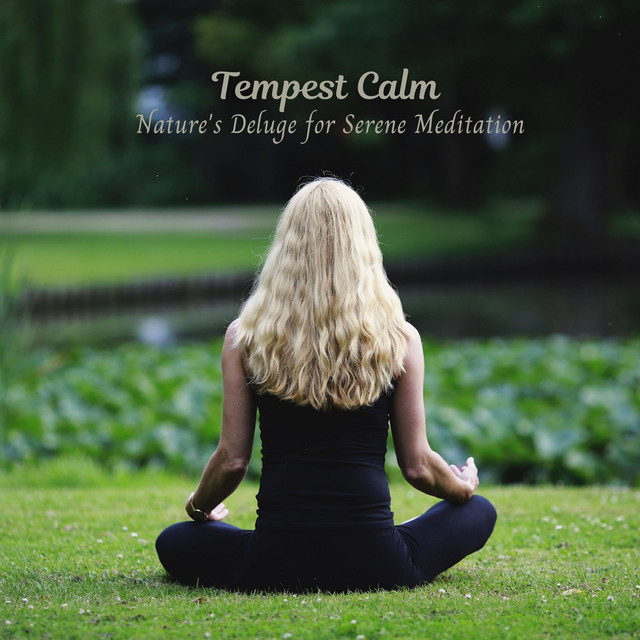 Tempest Calm: Nature's Deluge for Serene Meditation cover art