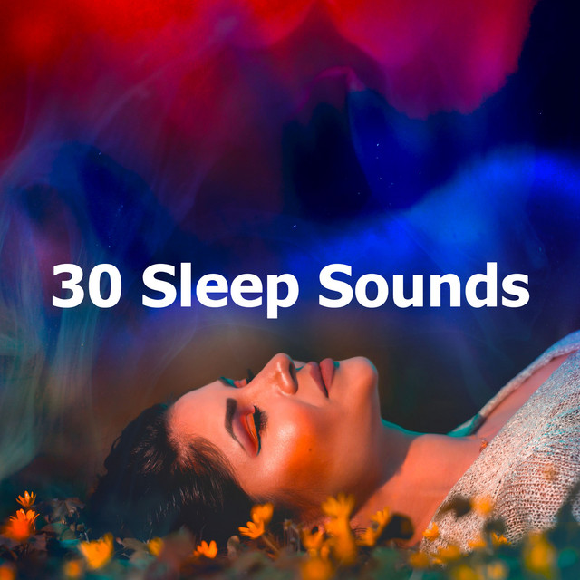 30 Sleep Sounds - Album by Easy Sleep Music | Spotify