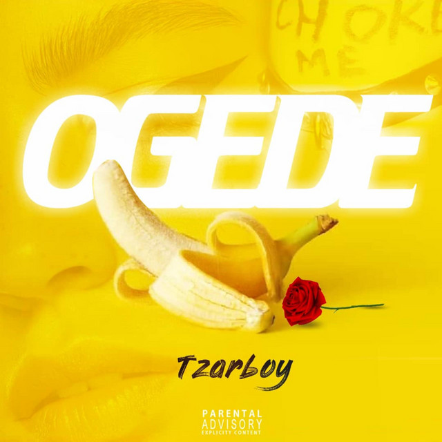 Ogede - Single by Tzarboy | Spotify