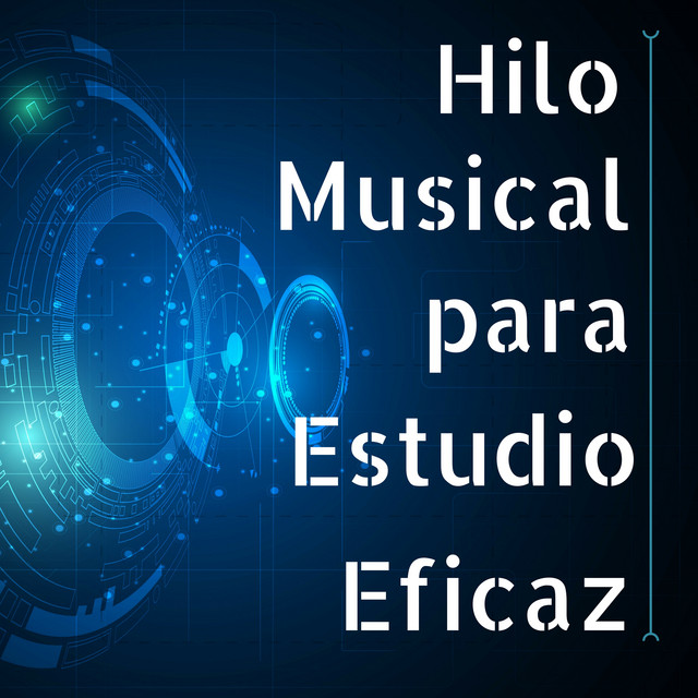 Hilo Musical para Estudio Eficaz - Aprender y Memorizar Veloz, Canciones para Estudiar cover art