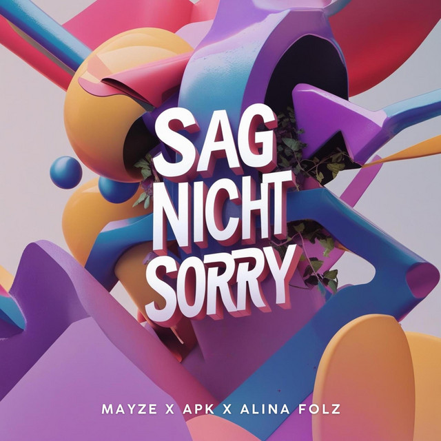 Sag nicht sorry
