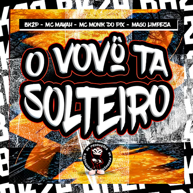 O VOVÔ TA SOLTEIRO
