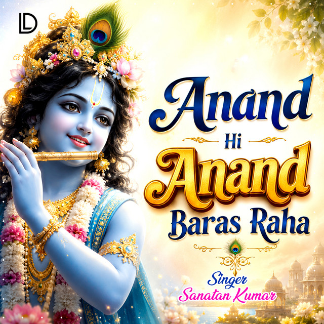 Anand Hi Anand Baras Raha.