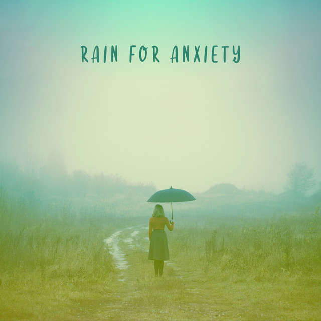 Rain for Anxiety (Natural Anxiety Therapy with Tranquil Rain Sounds)