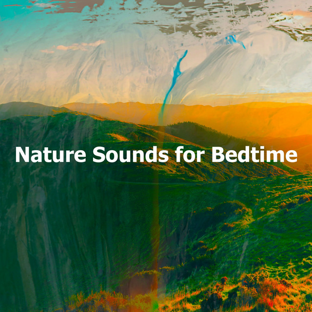 Nature Sounds for Bedtime - Album by Nature Sounds for Relaxation and ...