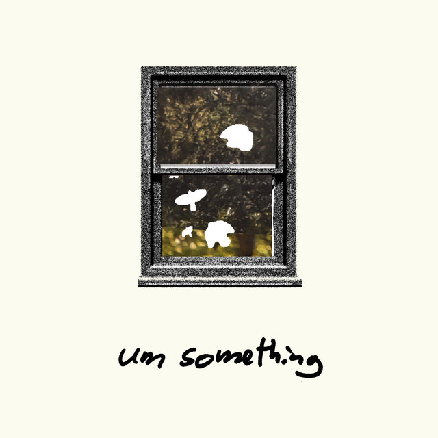 Um Something