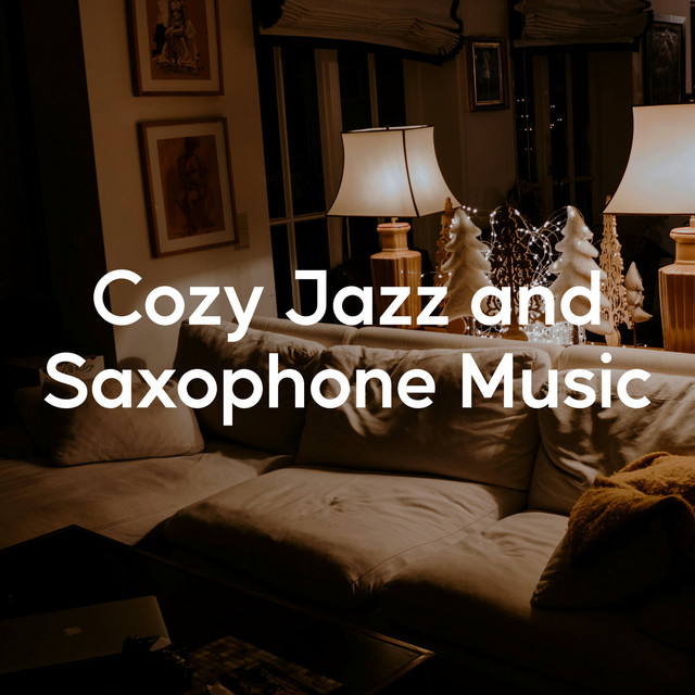 Cozy Jazz and Saxophone Music