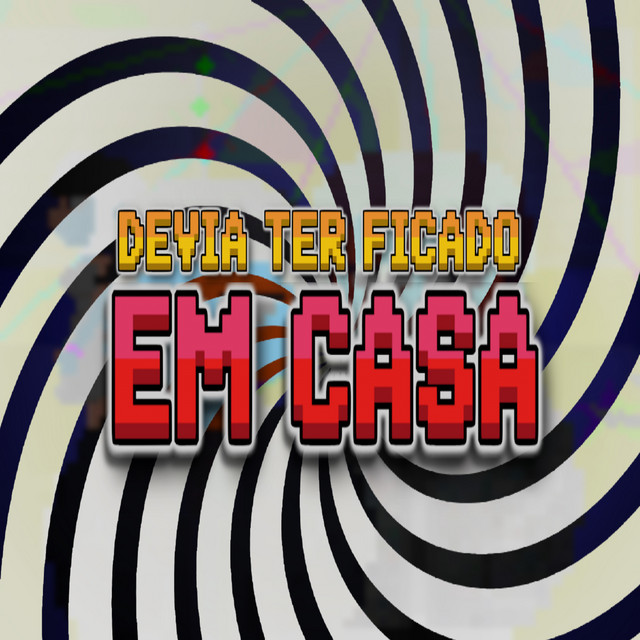 Devia ter ficado em casa