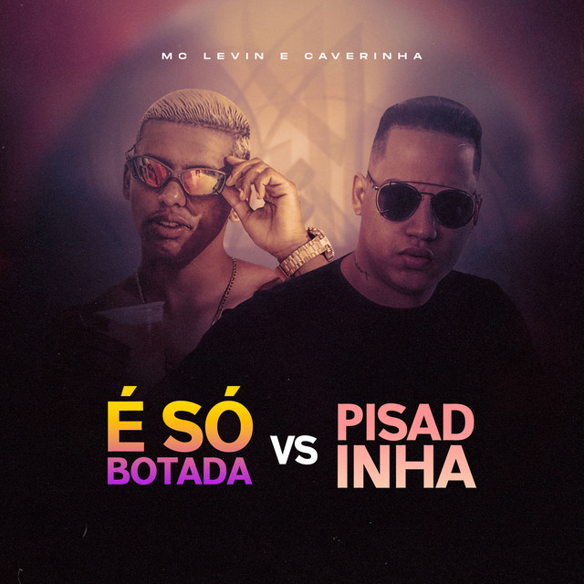 É Só Botada Vs Pisadinha