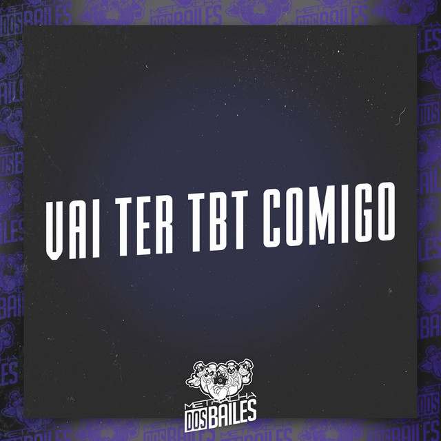 Vai Ter TBT Comigo