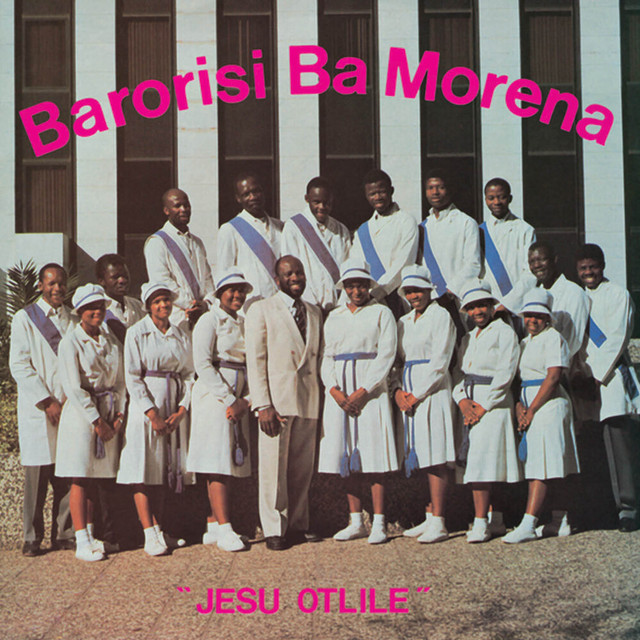 Jesu Otlile - Album by Barorisi Ba Morena | Spotify