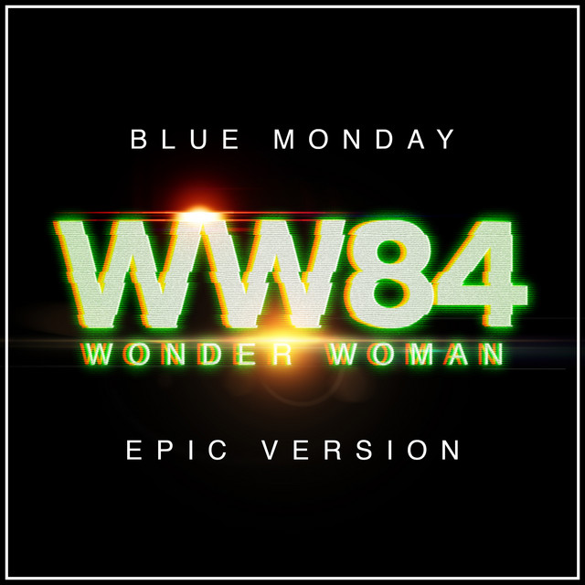 Blue Monday - Wonder Woman 1984 (Epic Version) cover art