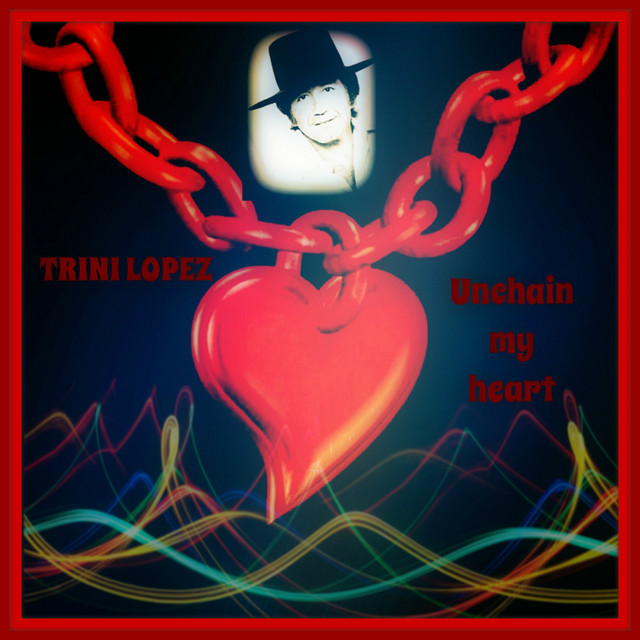 Unchain My Heart