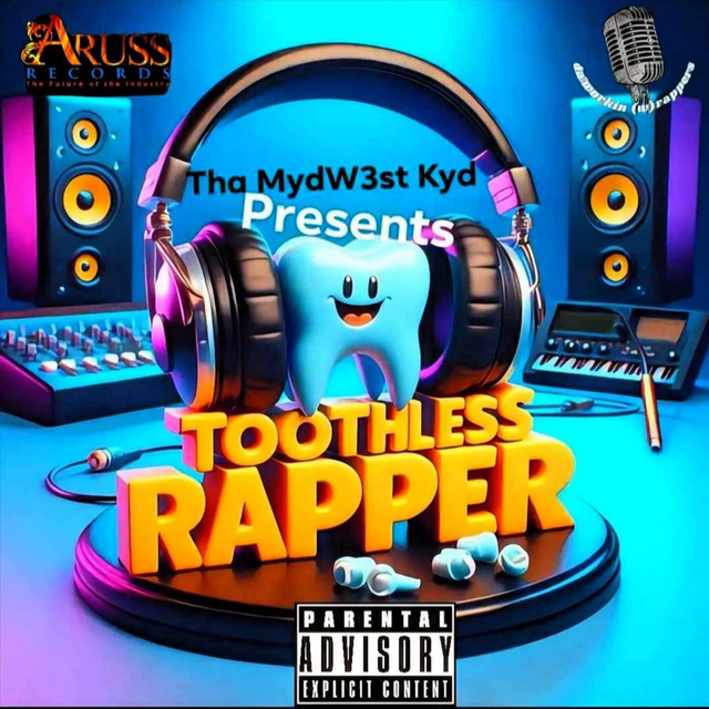 Toothless Rapper - Single by Tha Mydw3st Kyd | Spotify