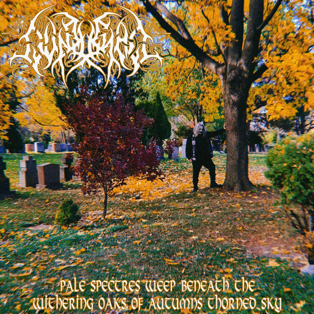 Pale Spectres Weep Beneath the Withering Oaks of Autumn's Thorned Sky cover art