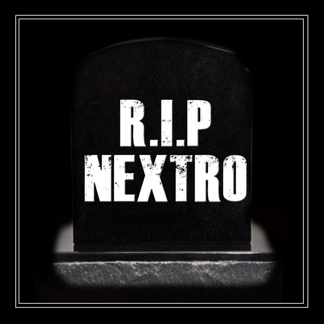 R.I.P. Nextro