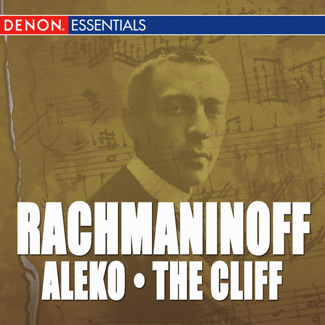 Rachmaninoff: Aleko Highlights - "The Cliff", Op. 7 — Sergei Rachmaninoff