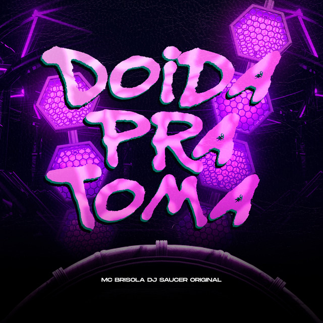 DOIDA PRA TOMA