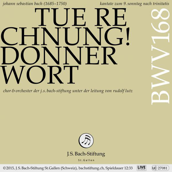 Kantate zum 9. Sonntag nach Trinitatis, BWV 168 "Tue Rechnung! Donnerwort": III. Arie. Kapital und Interessen - Live