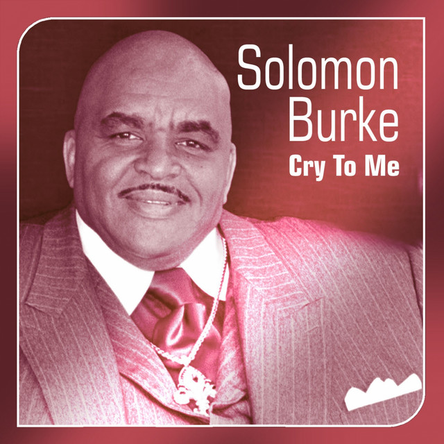 Cry To Me - song and lyrics by Solomon Burke | Spotify