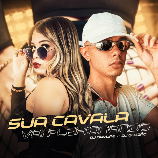 Sua Cavala, Vai Flexionando