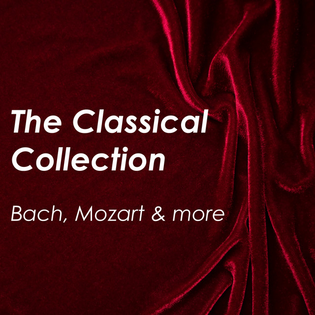 "'The Classical Collection: Bach, Mozart & more" album image