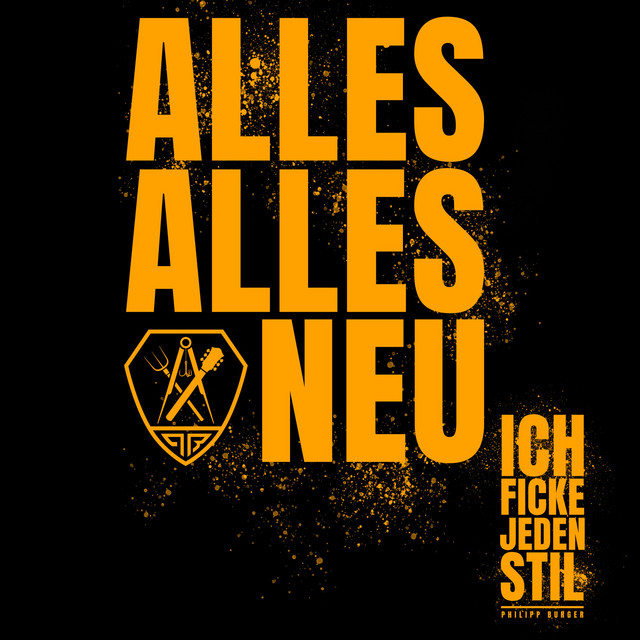 Alles, alles neu, ich ficke jeden Stil