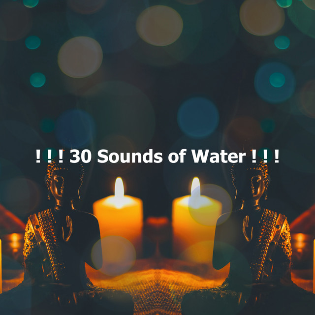 30 Sounds of Water ! ! ! - Album by Spa Relaxation | Spotify