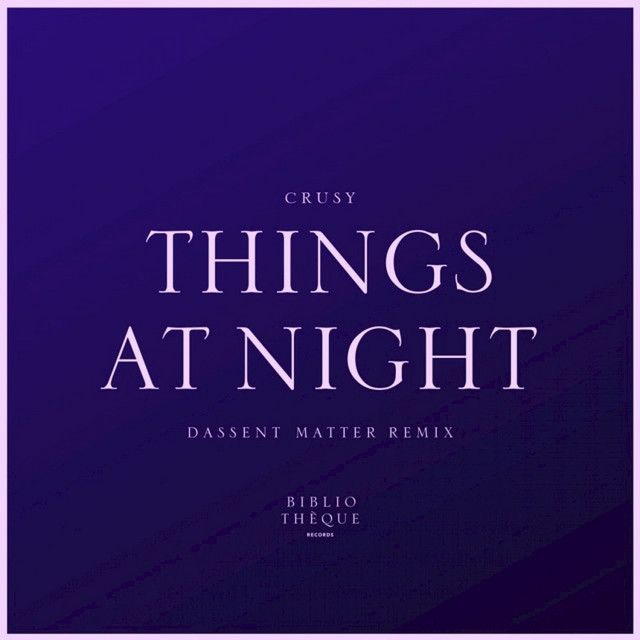 Things at Night (Dassent Matter Remix)