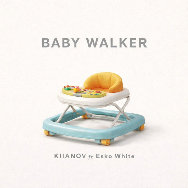 Обкладинка: Baby Walker — KIIANOV