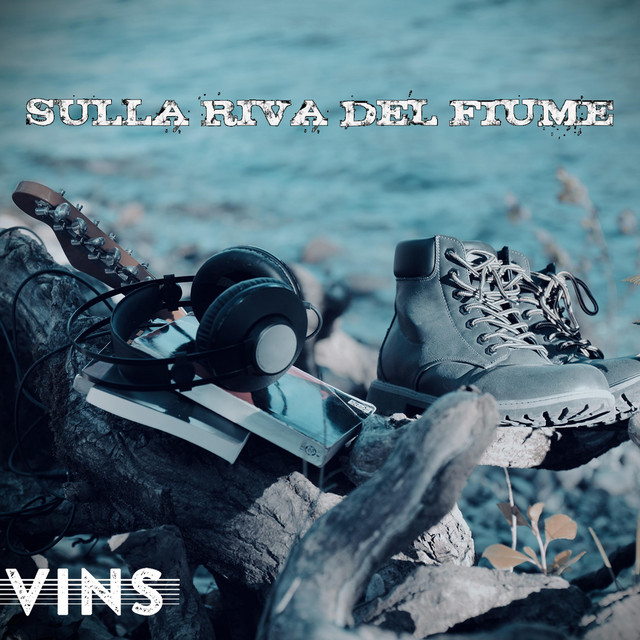 Sulla riva del fiume - Album by Vins | Spotify