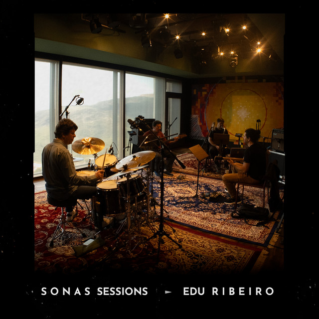 Edu Ribeiro (Sonas Sessions)