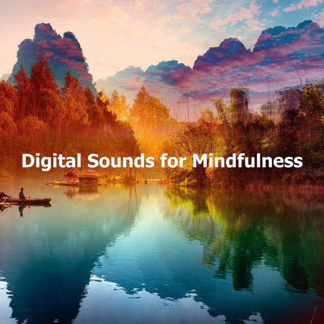 Digital Sounds for Mindfulness - Album by Nature Sounds Relaxation ...