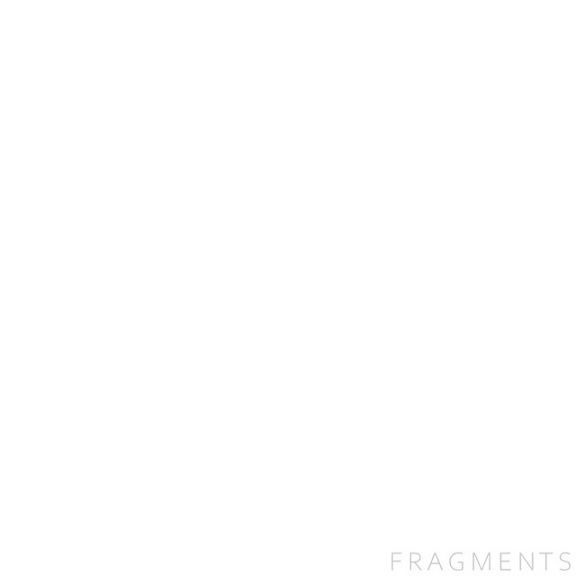 fragments