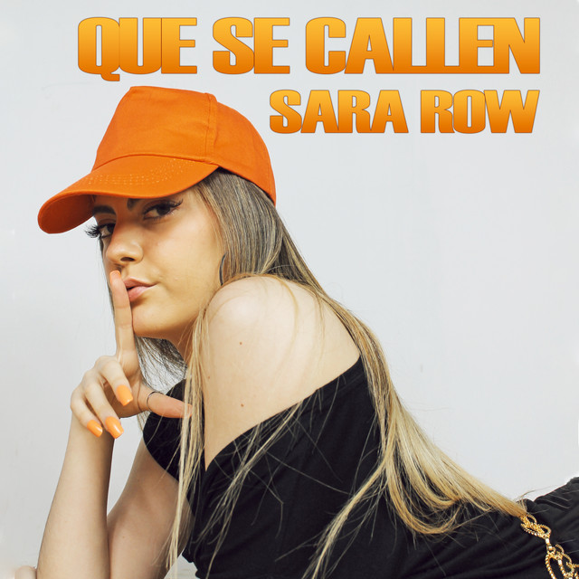 QUE SE CALLEN - Single by Sara Row | Spotify