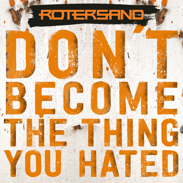 Don't become the thing you hated cover art