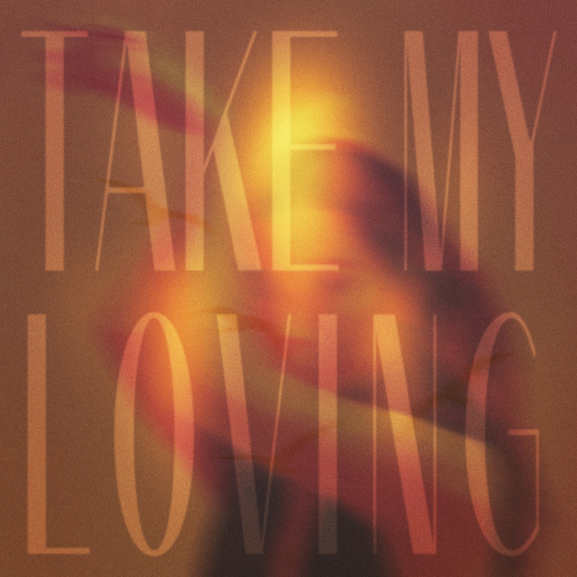 Take My Loving - Extended Mix
