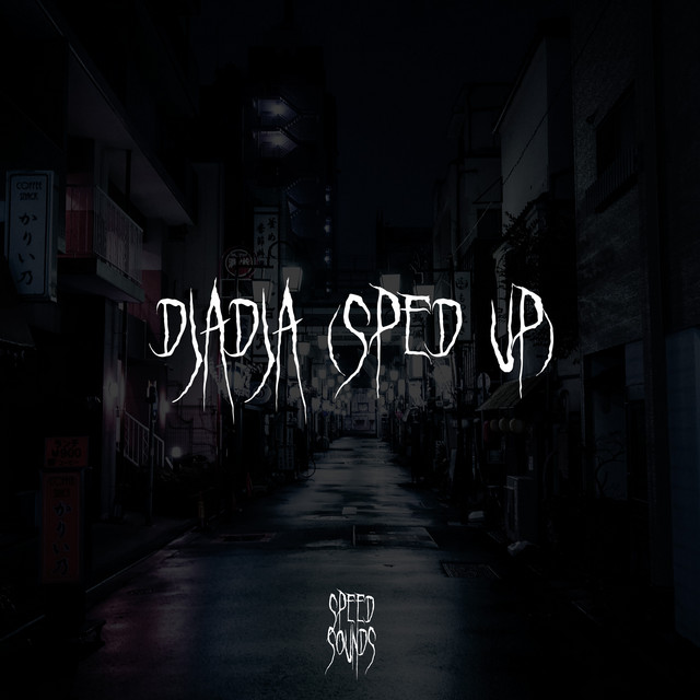 Djadja - Sped Up