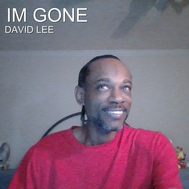 Im Gone - Single by David Lee | Spotify