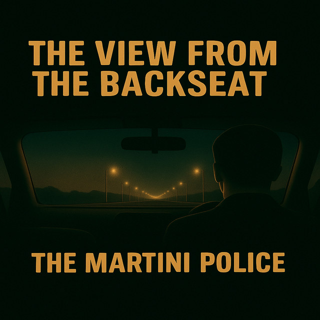 The View From The Backseat - Single by The Martini Police | Spotify