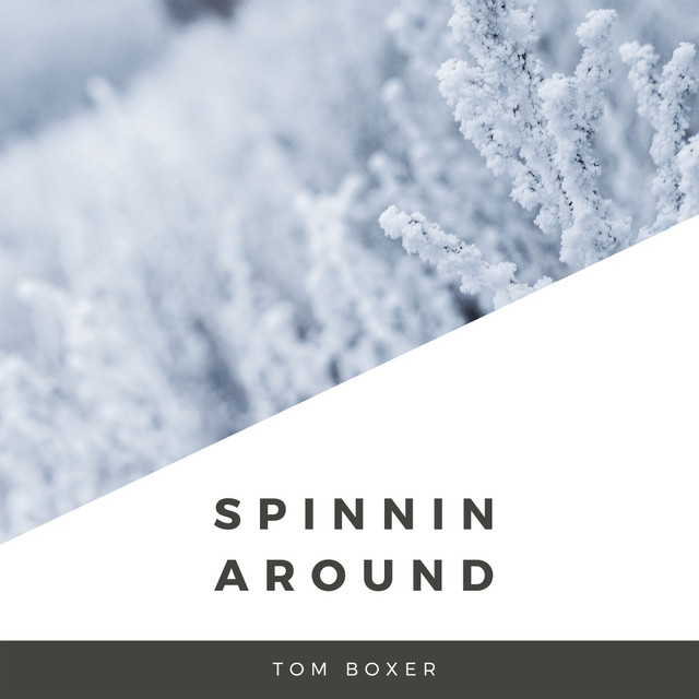 Spinnin Around - Single by Tom Boxer | Spotify