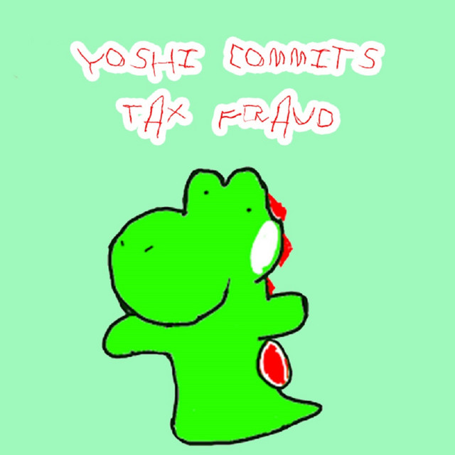 Yoshi Commits Tax Fraud cover art
