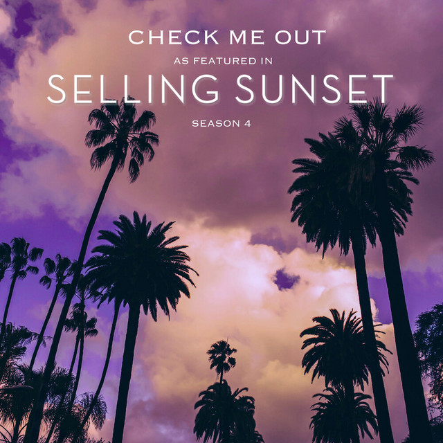Check Me Out (As Featured In "Selling Sunset" Season 4) - Original TV Series Soundtrack