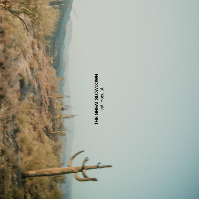 The Great Slowdown (feat. Hopeful.)