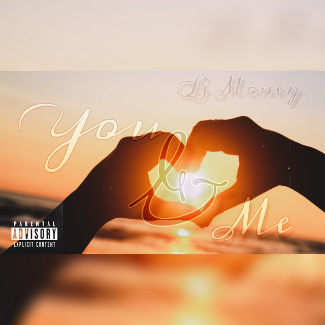 You & Me - Single by B Money | Spotify
