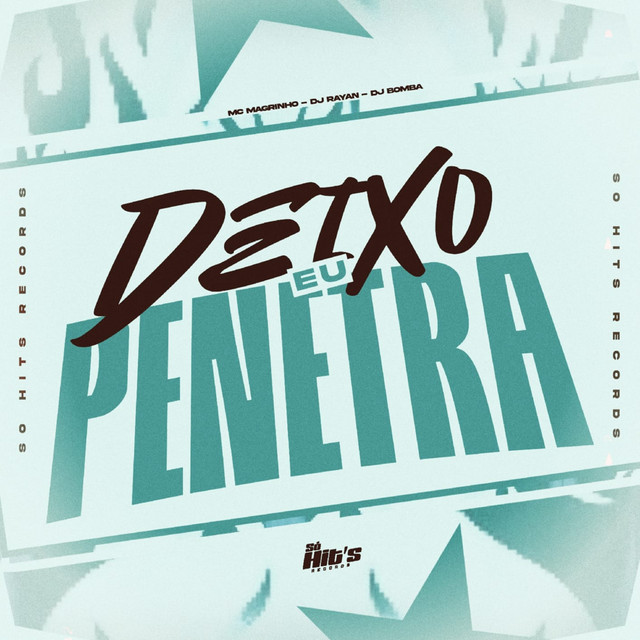 Deixo eu Penetra